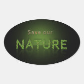 Bespaar onze Natuur milieubewustzijn Ovale Sticker (Voorkant)