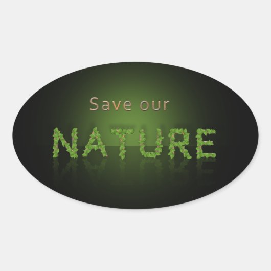 Bespaar onze Natuur milieubewustzijn Ovale Sticker (Voorkant)