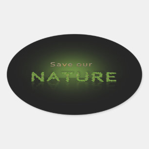 Bespaar onze Natuur milieubewustzijn Ovale Sticker