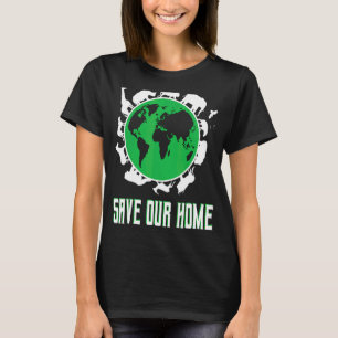 Bespaar onze planeet op de thuisdag t-shirt