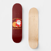 BESPAAR SANTA EEN TRIP, BEN NAUGHTY grappige santa Persoonlijk Skateboard (Voorkant)
