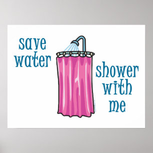 Bespaar water-douwer met me Funny Environmental Poster