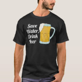 Bespaar Water Drink Bier Quote Grappige Waterverf  T-shirt (Voorkant)