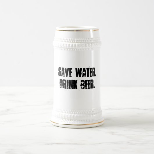 Bespaar water. Drink bier. - Stein Bierpul (Center)
