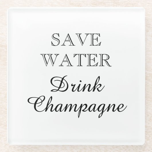Bespaar Water Drink Champagne grappig vierkant Glazen Onderzetter (Voorkant)