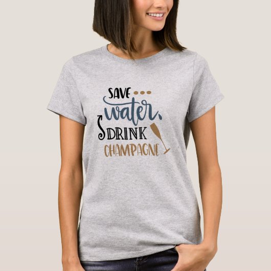Bespaar Water Drink Champagne T-shirt (Voorkant)