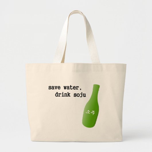 Bespaar water, drink Soju! Grote Tote Bag (Voorkant)