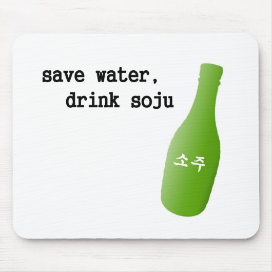 Bespaar water, drink Soju! Muismat (Voorkant)