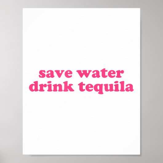 Bespaar Water Drink Tequila Y2k Esthetisch Grappig Poster (Voorkant)
