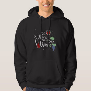 Bespaar Water Drink Wijn Rode Wijn Ober Gezegde Hoodie