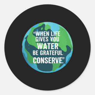 Bespaar Water Earth Day Bespaar Water Ronde Sticker