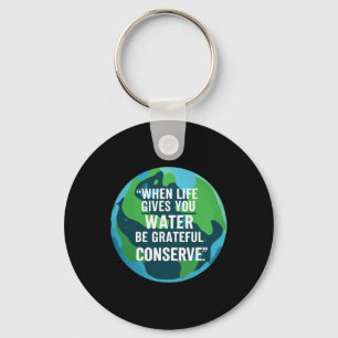 Bespaar Water Earth Day Bespaar Water Sleutelhanger