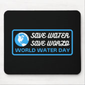 Bespaar water op Wereldwaterdag Muismat (Voorkant)