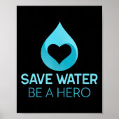 Bespaar water - wees een held. Waterbesparend mili Poster (Voorkant)