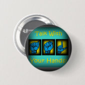 Bespreek met uw handen (2) ronde button 5,7 cm (Voorkant /achterkant)