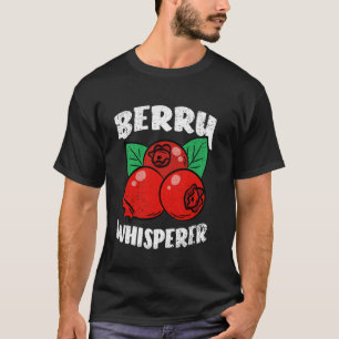 Bessen Fluisteraar Tuinieren Fruitteelt Boer Tuin T-shirt