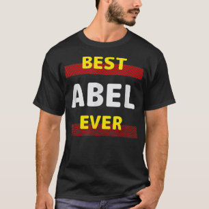 Best Abel Ever Friends Name Buddy Nickname Persona T-shirt