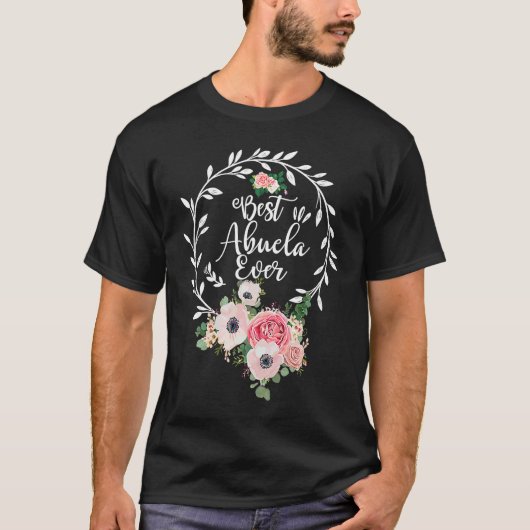 Best Abuela Ever Floral Decoration Grandma T-shirt (Voorkant)