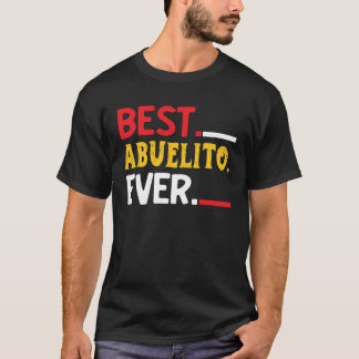 Best Abuelito Ever  Fathers Day Party T-shirt
