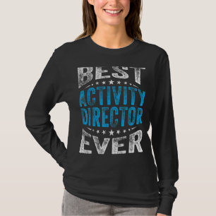 Best Activity Director voor elke professionele wee T-shirt