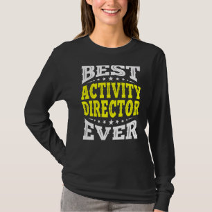 Best Activity Director voor elke professionele wee T-shirt
