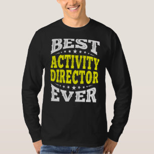 Best Activity Director voor elke professionele wee T-shirt