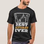 Best Actuary Ever Actuaries Data Science Stats T-shirt (Voorkant)