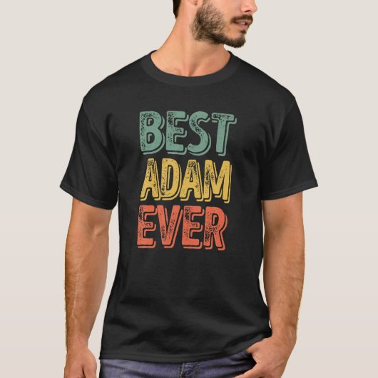 Best Adam Ever Funny Specialized First Name Adam T-shirt (Voorkant)