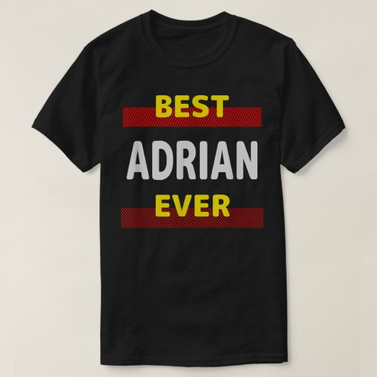 Best Adrian Ever Friends Name Buddy Nickname Perso T-shirt (Design voorkant)