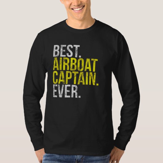 Best Airboot Captain Ever I Everglades Motorboot T-shirt (Voorkant)