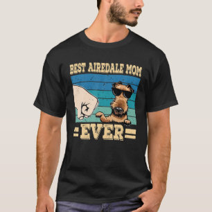Best Airedale Mam Ever Airedale Terrier Retro Vint T-shirt