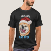 Best Akita Dad Ever T-Shirt (Voorkant)
