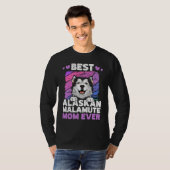 Best Alaskan Malamute Mom Ever Alaskan Malamute T-shirt (Voorkant volledig)