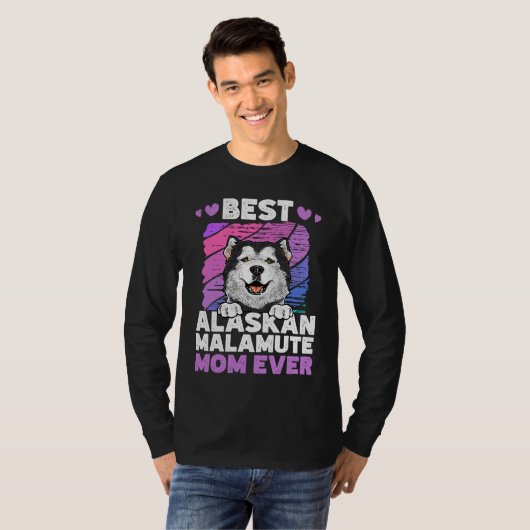 Best Alaskan Malamute Mom Ever Alaskan Malamute T-shirt (Voorkant volledig)