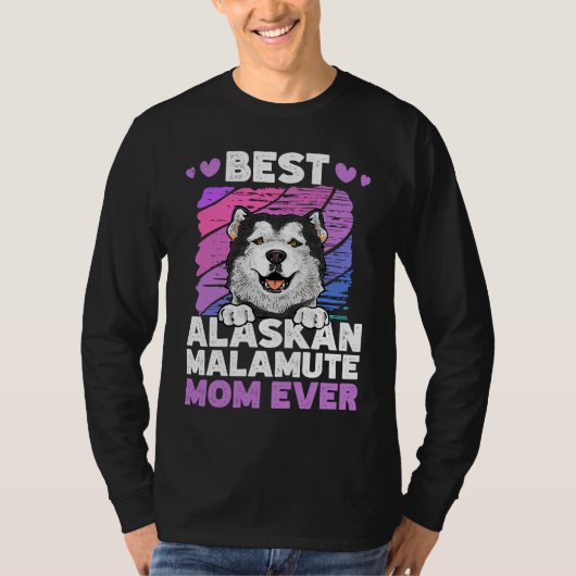 Best Alaskan Malamute Mom Ever Alaskan Malamute T-shirt (Voorkant)