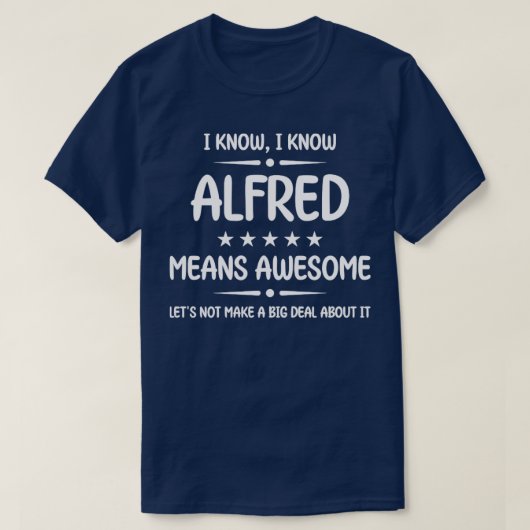 Best Alfred Ever Geweldige Alfred Name Persoonlijk T-shirt (Design voorkant)