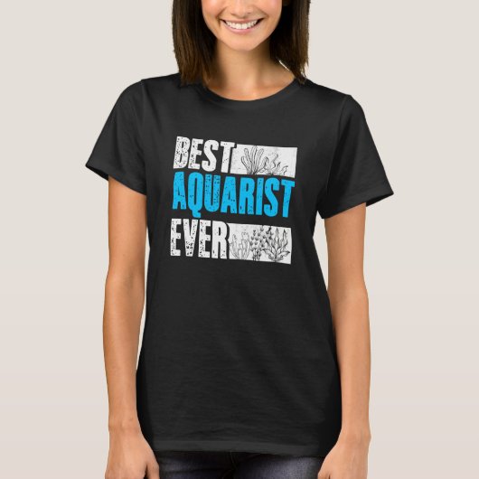 Best Aquarist Ever Aquarium Fishkeeping Fishkeeper T-shirt (Voorkant)