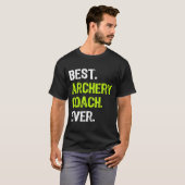 Best ARCHERY COACH Ever Funny T-shirt (Voorkant volledig)