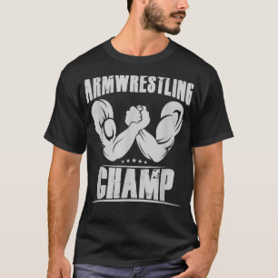 Best Arm Wrestling Champ T-shirt