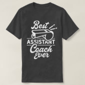 Best Assistant Coach Ever Trainer Coaching T-shirt (Design voorkant)