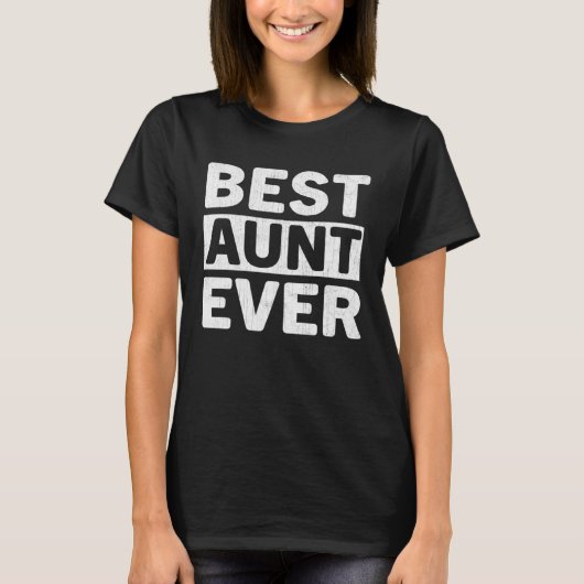 Best Aunt Ever Mothers Day Aunt T-shirt (Voorkant)