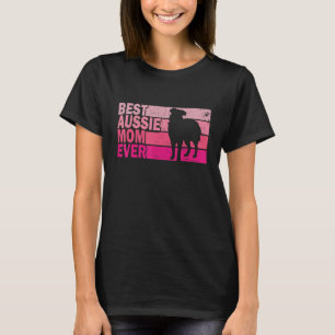 Best Aussie Mam Ever Australian Shepherd D T-shirt