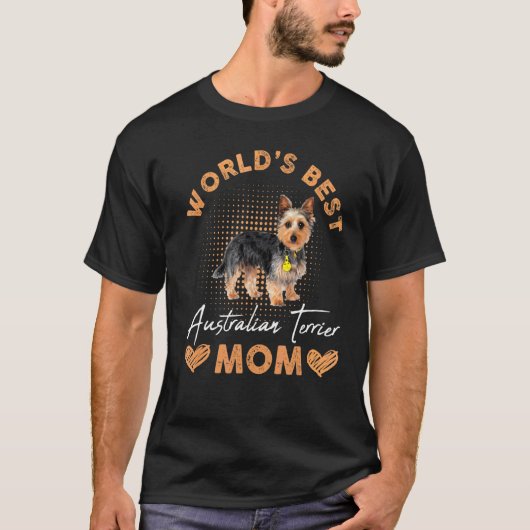 Best Australian Terrier Mam Dog ter wereld T-shirt (Voorkant)