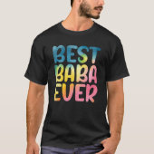 Best Baba Ever Father's Day Baba T-shirt (Voorkant)