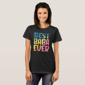 Best Baba Ever Father's Day Baba T-shirt (Voorkant volledig)