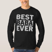 Best Baba Ever  Fathers Day Baba T-shirt (Voorkant)