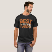 Best Barista Ever Coffee Maker Espresso Cappuccino T-shirt (Voorkant volledig)