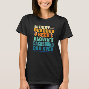 Best Bearded Beer Lovin' Dachshund Dad Funny Dog L T-shirt