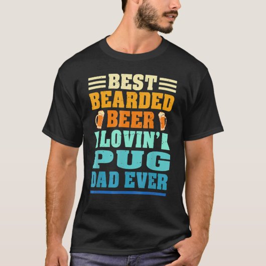 Best Bearded Beer Lovin' Pug Lover Dad Funny Dog L T-shirt (Voorkant)