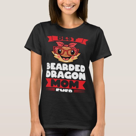 best bearded dragon mom ever lizards t-shirt (Voorkant)